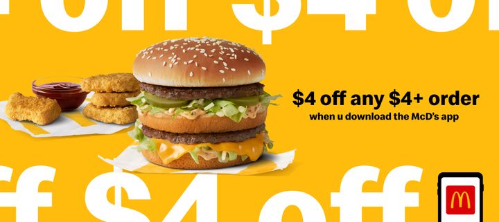 $4 off any $4+ order when you download the McD's app